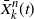 ModifyingAbove upper X With bar Subscript k Superscript n Baseline left parenthesis t right parenthesis