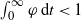 integral Subscript 0 Superscript normal infinity Baseline phi d t less than 1