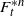 upper F Subscript t Superscript asterisk n
