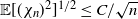 double struck upper E left bracket left parenthesis chi Subscript n Baseline right parenthesis squared right bracket Superscript 1 divided by 2 Baseline less than or equals upper C divided by StartRoot n EndRoot