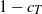 1 minus c Subscript upper T