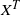 upper X Superscript upper T