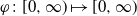 phi colon left bracket 0 comma normal infinity right parenthesis right arrow from bar left bracket 0 comma normal infinity right parenthesis