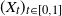 left parenthesis upper X Subscript t Baseline right parenthesis Subscript t element of left bracket 0 comma 1 right bracket