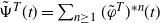 ModifyingAbove normal upper Psi With tilde Superscript upper T Baseline left parenthesis t right parenthesis equals sigma summation Underscript n greater than or equals 1 Endscripts left parenthesis phi overtilde Superscript upper T Baseline right parenthesis Superscript asterisk n Baseline left parenthesis t right parenthesis