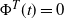 normal upper Phi Superscript upper T Baseline left parenthesis t right parenthesis equals 0