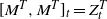 left bracket upper M Superscript upper T Baseline comma upper M Superscript upper T Baseline right bracket Subscript t Baseline equals upper Z Subscript t Superscript upper T