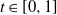 t element of left bracket 0 comma 1 right bracket