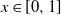 x element of left bracket 0 comma 1 right bracket