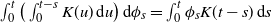 integral Subscript 0 Superscript t Baseline left parenthesis integral Subscript 0 Superscript t minus s Baseline upper K left parenthesis u right parenthesis d u right parenthesis d phi Subscript s Baseline equals integral Subscript 0 Superscript t Baseline phi Subscript s Baseline upper K left parenthesis t minus s right parenthesis d s