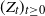 left parenthesis upper Z Subscript t Baseline right parenthesis Subscript t greater than or equals 0