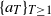 left brace a Subscript upper T Baseline right brace Subscript upper T greater than or equals 1