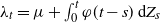 lamda Subscript t Baseline equals mu plus integral Subscript 0 Superscript t Baseline phi left parenthesis t minus s right parenthesis d upper Z Subscript s Baseline