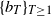 left brace b Subscript upper T Baseline right brace Subscript upper T greater than or equals 1