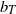 b Subscript upper T