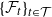 left brace script upper F Subscript t Baseline right brace Subscript t element of script upper T