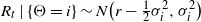 upper R Subscript t Baseline vertical bar left brace normal upper Theta equals i right brace tilde upper N left parenthesis r minus one half sigma Subscript i Superscript 2 Baseline comma sigma Subscript i Superscript 2 Baseline right parenthesis