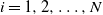i equals 1 comma 2 comma ellipsis comma upper N