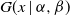 upper G left parenthesis x vertical bar alpha comma beta right parenthesis