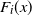 upper F Subscript i Baseline left parenthesis x right parenthesis
