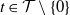 t element of script upper T minus StartSet 0 EndSet