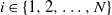 i element of StartSet 1 comma 2 comma ellipsis comma upper N EndSet