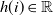 h left parenthesis i right parenthesis element of double struck upper R