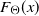 upper F Subscript normal upper Theta Baseline left parenthesis x right parenthesis