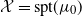 script upper X equals normal s normal p normal t left parenthesis mu 0 right parenthesis
