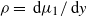 rho equals normal d mu 1 divided by normal d y