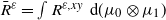 upper R overbar Superscript epsilon Baseline equals integral upper R Superscript epsilon comma x y Baseline normal d left parenthesis mu 0 circled times mu 1 right parenthesis