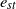 e Subscript s t