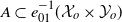 upper A subset of e 01 Superscript negative 1 Baseline left parenthesis script upper X Subscript o Baseline times script upper Y Subscript o Baseline right parenthesis
