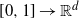 left bracket 0 comma 1 right bracket right arrow double struck upper R Superscript d