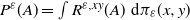 upper P Superscript epsilon Baseline left parenthesis upper A right parenthesis equals integral upper R Superscript epsilon comma x y Baseline left parenthesis upper A right parenthesis normal d pi Subscript epsilon Baseline left parenthesis x comma y right parenthesis
