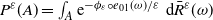 upper P Superscript epsilon Baseline left parenthesis upper A right parenthesis equals integral Underscript upper A Endscripts e Superscript minus phi Super Subscript epsilon ring e 01 left parenthesis omega right parenthesis divided by epsilon Baseline normal d ModifyingAbove upper R With bar Superscript epsilon Baseline left parenthesis omega right parenthesis