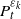 upper P Subscript t Superscript epsilon Super Subscript k