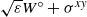 StartRoot epsilon EndRoot upper W Superscript ring plus sigma Superscript x y
