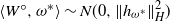 left angle bracket upper W Superscript ring Baseline comma omega Superscript asterisk Baseline right angle bracket tilde upper N left parenthesis 0 comma StartMetric h Subscript omega Sub Superscript asterisk Subscript Baseline EndMetric Subscript upper H Superscript 2 Baseline right parenthesis