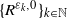 left brace upper R Superscript epsilon Super Subscript k Superscript comma 0 Baseline right brace Subscript k element of double struck upper N