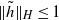 StartMetric h overtilde EndMetric Subscript upper H Baseline less than or equals 1