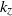 k Subscript z