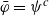 phi overbar equals psi Superscript c