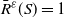 ModifyingAbove upper R With bar Superscript epsilon Baseline left parenthesis upper S right parenthesis equals 1