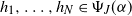 h 1 comma ellipsis comma h Subscript upper N Baseline element of normal upper Psi Subscript upper J Baseline left parenthesis alpha right parenthesis