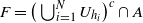upper F equals left parenthesis union Underscript i equals 1 Overscript upper N Endscripts upper U Subscript h Sub Subscript i Subscript Baseline right parenthesis Superscript c Baseline intersection upper A