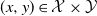 left parenthesis x comma y right parenthesis element of script upper X times script upper Y