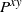 upper P Superscript x y
