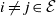 i not equals j element of script upper E