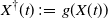 upper X Superscript dagger Baseline left parenthesis t right parenthesis colon equals g left parenthesis upper X left parenthesis t right parenthesis right parenthesis